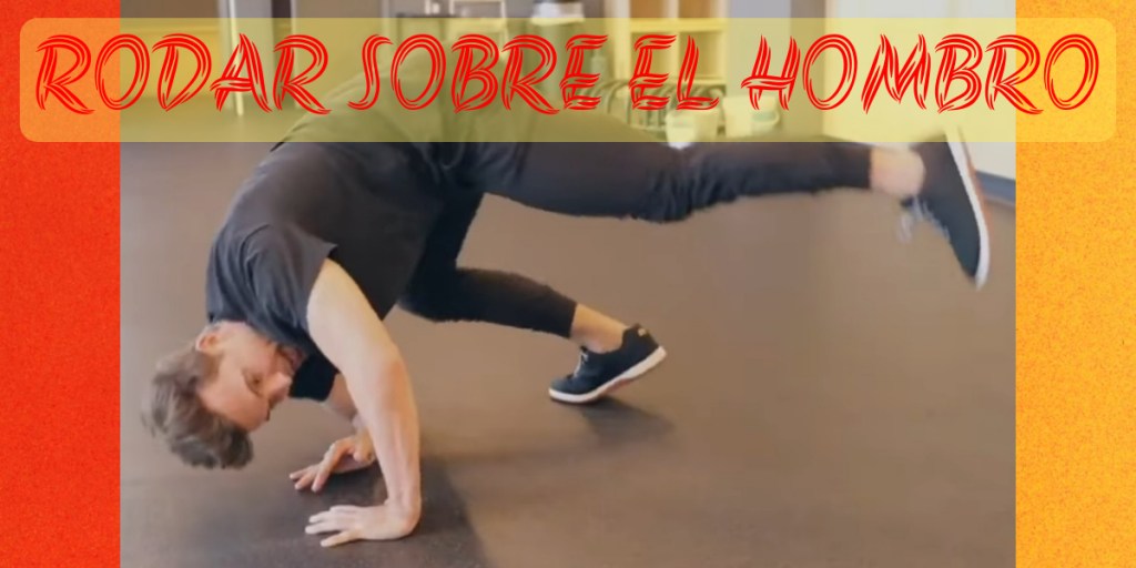 APRENDE A RODAR SOBRE EL HOMBRO ANTES DE&nbsp;CAER